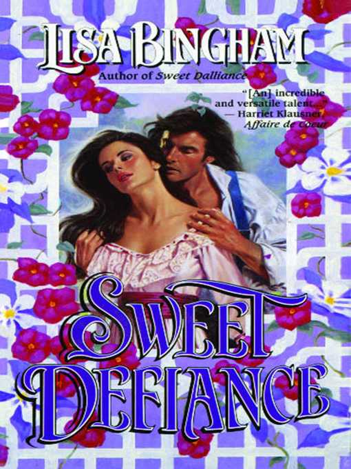 Title details for Sweet Defiance by Lisa Bingham - Wait list